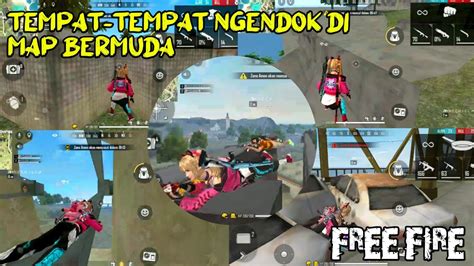 TEMPAT TEMPAT NGENDOK DI MAP BERMUDA FREE FIRE 2021 YouTube