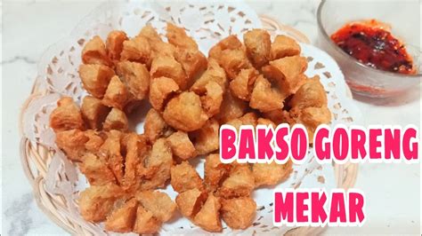 Bakso Goreng Mekar Renyah Dan Empuk Youtube