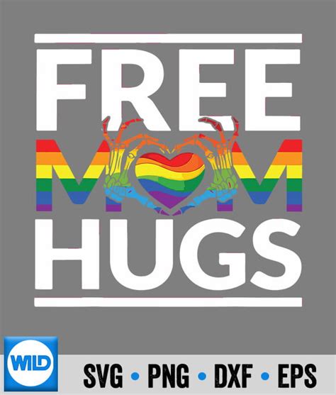 Free Mom Hugs Lgbt Mom Lgbtq Awareness Pride Gay Lesbian Svg Lgbt Svg Cut File Wildsvg
