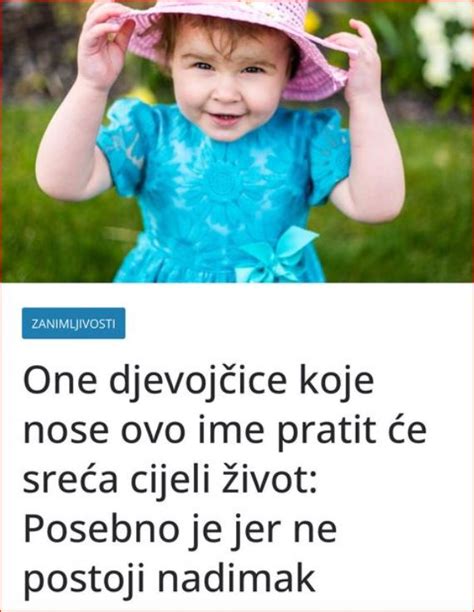 One Djevoj Ice Koje Nose Ovo Ime Pratit E Sre A Cijeli Ivot Posebno