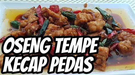 Resep Cara Membuat Oseng Tempe Kecap Pedas Youtube