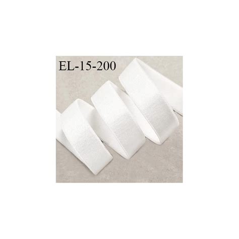 Elastique 15 mm lingerie haut de gamme couleur écru brillant bonne élasticité doux au toucher