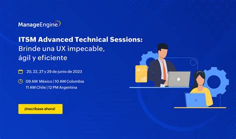 Ciclo De Webinars Itsm Advanced Technical Sessions Manageengine Latam