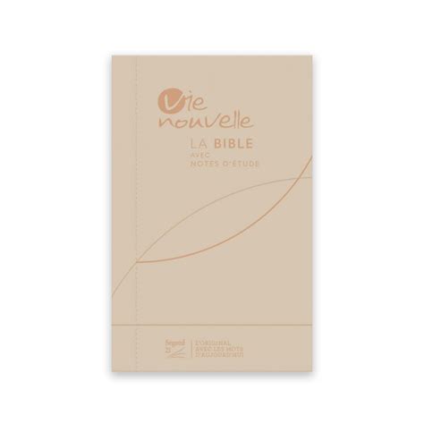 Bible d étude Vie nouvelle Segond 21 couverture souple Vivella