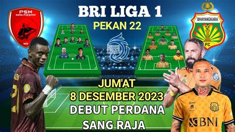 Prediksi Psm Makassar Vs Bhayangkara Fc Bri Liga Live Indosiar