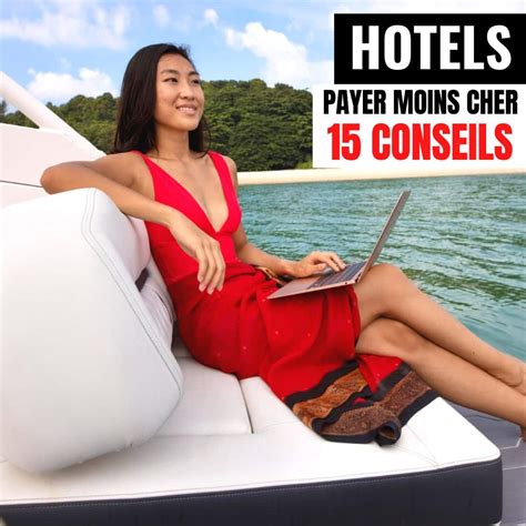 Astuces Pour Payer Son H Tel Moins Cher Voyage Et Expatriation