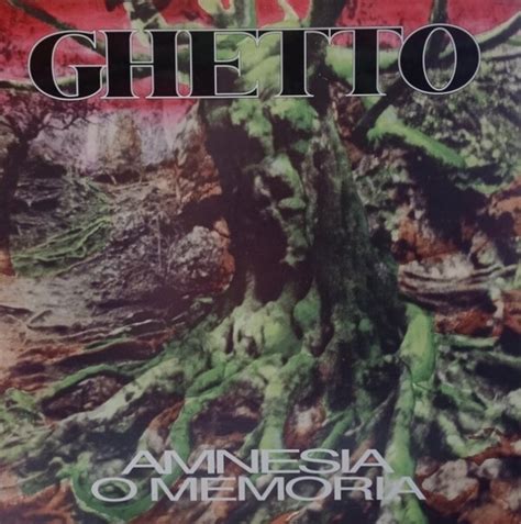 Amnesia O Memoria By Ghetto Album Reviews Ratings Credits Song