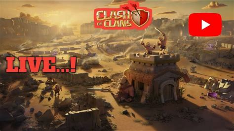 🔴coc Live Attack🔴lets Play Clash Of Clanslive Cwl Attackcoc Livestreambase Visit Youtube