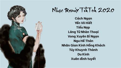 Top bản Remix nhạc cổ phong Hot Tiktok nghe là nghiện Part YouTube