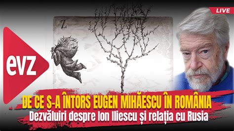 Acad Eugen Mihăiescu Dezvăluiri Despre Ion Iliescu și Relația Cu Rusia Evenimentul Istoric