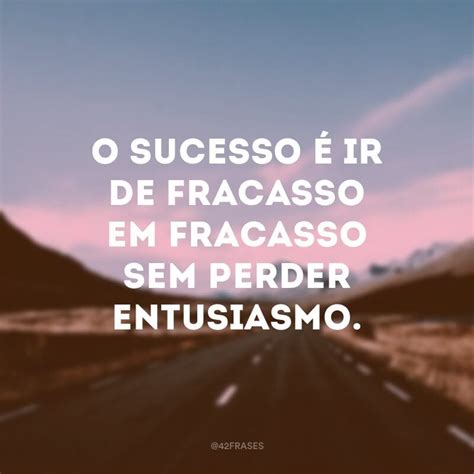 Frases Famosas Sobre Sucesso - Citacoes Famosas Sobre Sucesso