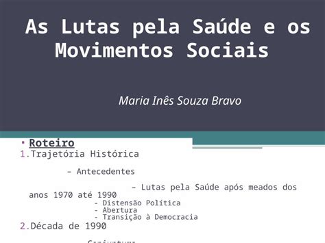 PPT As Lutas pela Saúde e os Movimentos Sociais Maria Inês Souza