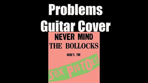 Sex Pistols Problems Guitar Cover YouTube