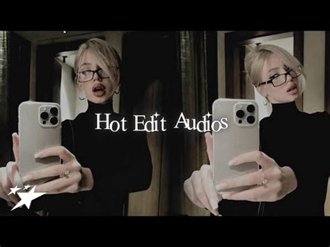 Hot Edit Audios Because You Are That Girl Timestamps YouTube