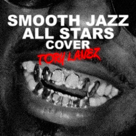 Smooth Jazz All Stars Cover Tory Lanez Instrumental Album By Smooth