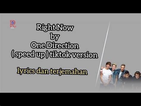 Right Now One Direction Speed Up Tiktok Version Lyrics Dan