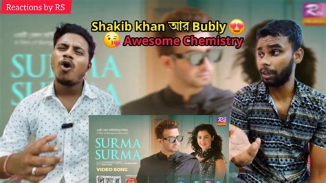 Surma Surma Reaction Shakib Khan Bubly Naved Parvez Imran