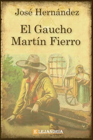 Libro El Gaucho Martín Fierro en PDF y ePub Elejandría