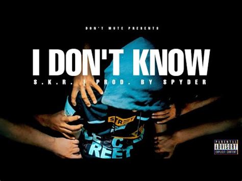 S K R I Don T Know Spyder Rap Song 2022 YouTube