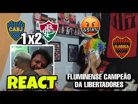 REACT FLUMINENSE 2 X 1 BOCA JUNIORS MELHORES MOMENTOS LIBERTADORES 2023