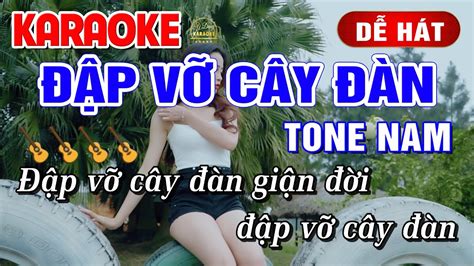 Karaoke Đập Vỡ Cây Đàn Tone Nam Nhạc Sống Beat Hay Dễ Hát Y Dung