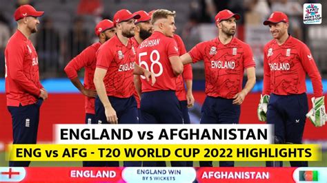 England Vs Afghanistan T20 World Cup Highlights 2022 Eng Vs Afg Super