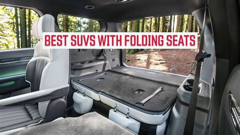 suvs  fold flat seats  crossovers  fold flat seats rated
