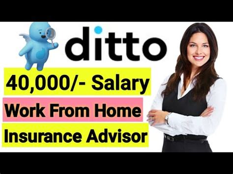 Insurance Advisor Work From Home Unexpected Salary Ditto Dittojob