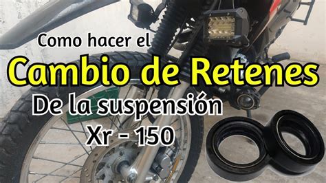 Como Cambiar Retenes De Suspensi N Xr Youtube