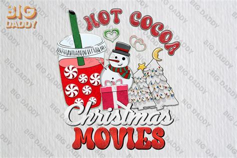 Hot Cocoa Christmas Movies Snowman PNG Graphic By Big Daddy Creative Fabrica