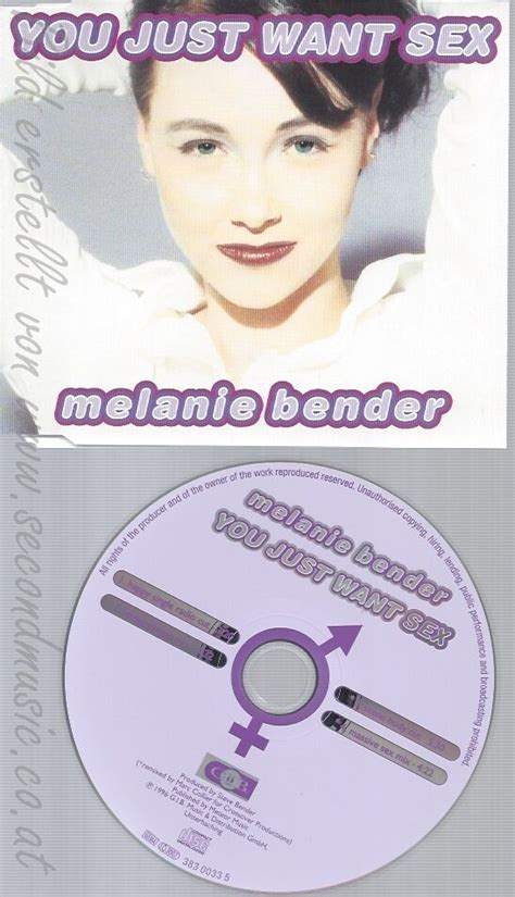 Cdmelanie Bender Single You Just Want Sex Secondmusic