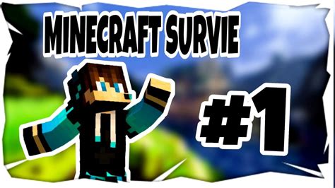 Minecraft Survie Le D But De L Aventure Youtube