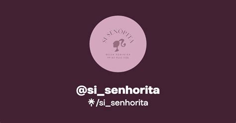 Si Senhorita Instagram Facebook Linktree