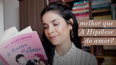 fiquei obcecada por A RAZÃO DO AMOR livro novo da Ali Hazelwood