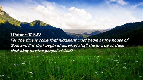 1 Peter 417 Kjv Desktop Wallpaper For The Time Is Come That Judgment