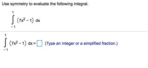 Solved Use Symmetry To Evaluate The Following Integral S Chegg