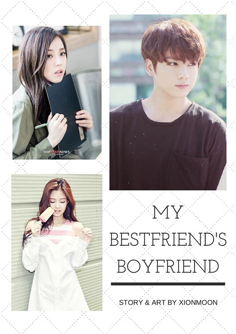 My Bestfriend's Boyfriend - Asianfanfics