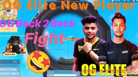 OG Elite New Player OG Elite Back TO Back Fight OG Elite Dominate