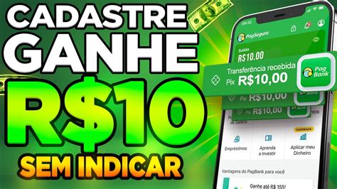 GANHE R 10 NO CADASTRO APP NOVO PAGOU R 10 PRA SE CADASTRAR