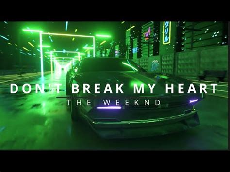 Don T Break My Heart The Weeknd 10 HOURS Lyrics New 2022 Dawn FM