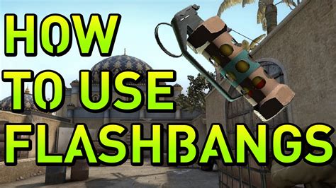 Csgo How To Use Flash Bangs Guide Effective Uses Youtube