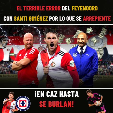 El TERRIBLE ERROR del Feyenoord con Santi Giménez por el que SE