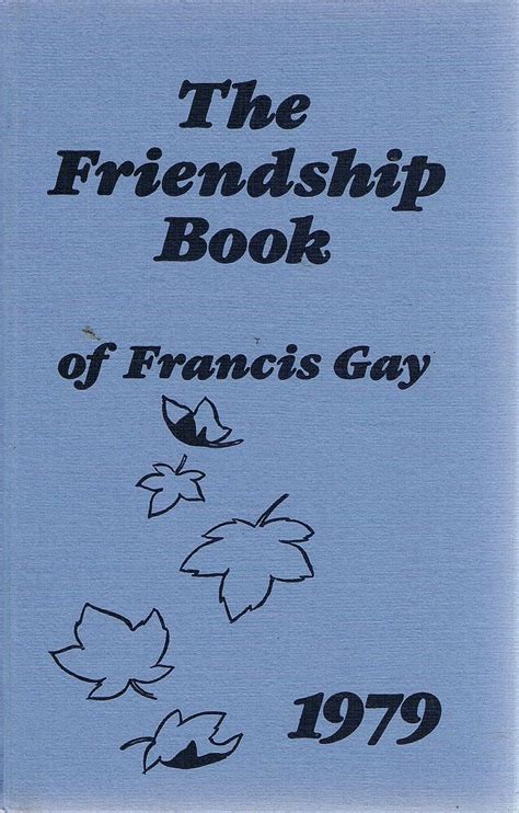 The Friendship Book Of Francis Gay 1979 Gay Francis Marlowes Books