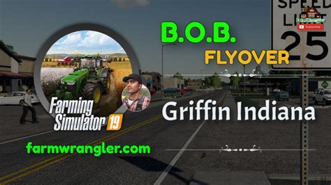 B O B Flyover Griffin Indiana Farming Simulator Youtube