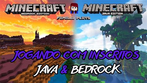 MINECRAFT JAVA E BEDROCK Juntos Jogando Inscritos 15 ANOS DE