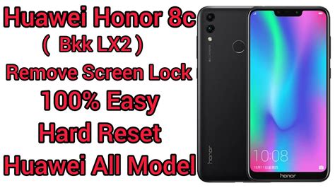 Huawei Honor 8C (BKK LX2) Remove Screen Lock 100% Easy Huawei All Model ...