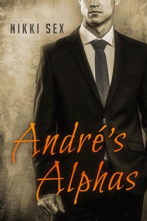 Andre S Alphas Andre S Alphas Ebook Nikki Sex Boeken Bol