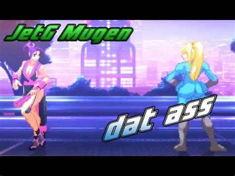 JetG Mugen Dat Ass YouTube