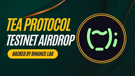 Tea Protocol Incentivized Testnet Airdrop Guide Backed By Binanced