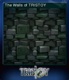 TRISTOY - The Walls of TRISTOY | Steam Trading Cards Wiki | Fandom